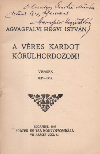 Agyagfalvi Hegyi Istvn - A vres kardot krlhordozom  DEDIKLT