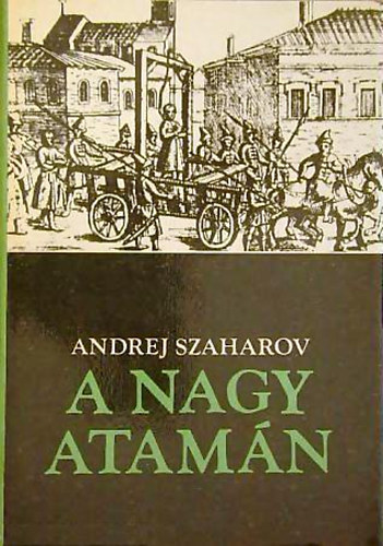 Andrej Szaharov - A nagy atamn (Sztyepan Razin)