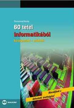 Dorozsmai Kroly - 60 ttel informatikbl (kzpszint - szbeli)