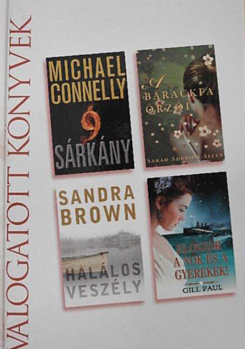Dibás Gabriella (szerk.) - 9 sárkány/A barackfa őrzői/Halálos veszély/Először a nők és a gyerekek!