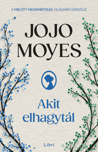 Jojo Moyes - Akit elhagyt�l