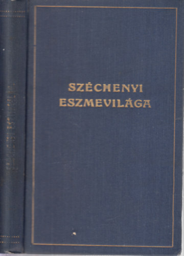 Sz�chenyi eszmevil�ga