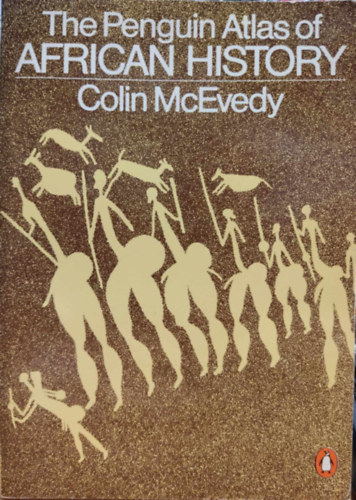 Colin McEvedy - The Penguin Atlas of African History