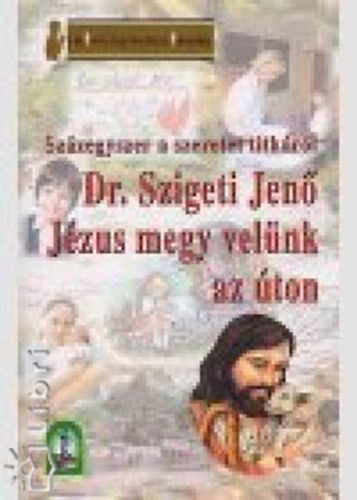 J�zus megy vel�nk az �ton