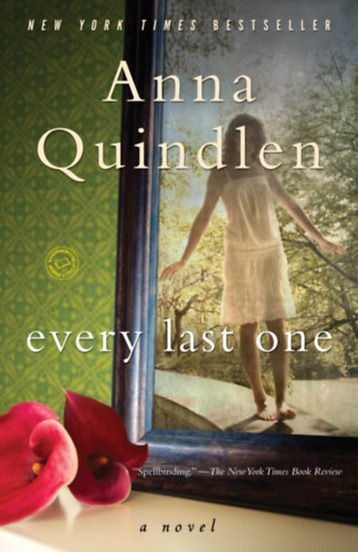 Anna Quindlen - Every Last One