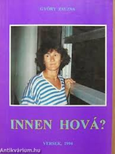 Győry Zsuzsa - Innen hová?