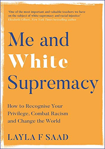 Layla F Saad - Me and White Supremacy