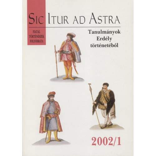 Sic Itur ad Astra - Tanulmányok Erdély történetéből
