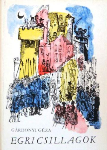 G�rdonyi G�za - Egri csillagok