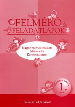 Bder Ilona; Sz. Oravecz Mrta; Dr. Trk Tams - Felmr feladatlapok ltalnos iskola 1. o.