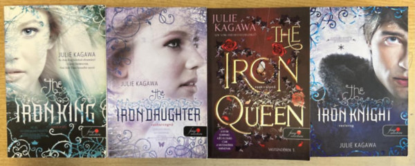 Julie Kagawa - Vast�nd�rek sorozat 1-4. (The Iron King - Vaskir�ly, The Iron Daughter - Vashercegn�, The Iron Queen - Vaskir�lyn�, The Iron Knight - Vaslovag)