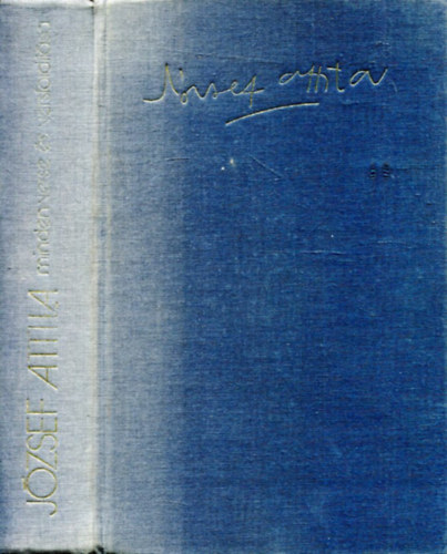 Jzsef Attila - Stoll Bla  (szveggondozs) - Jzsef Attila minden verse s versfordtsa