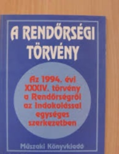 A Rendrsgi trvny - 1994. vi XXXIV. trvny a rendrsgrl
