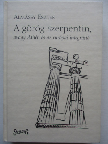 Almssy Eszter - A grg szerpentin, avagy Athn s az eurpai integrci