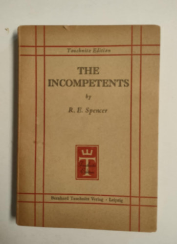 R. E. Spencer - The Incompetents