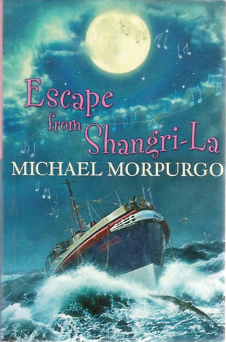 Michael Morpugo - Escape from Shangri-La