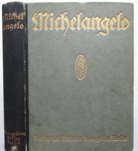 Alfred Semerau - Michelangelo (A mester művei és élettörténete)