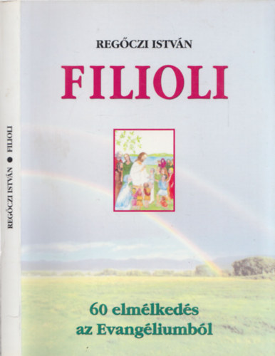 Regőczi István - Filioli - Fiacskáim (Bibliai elmélkedések)