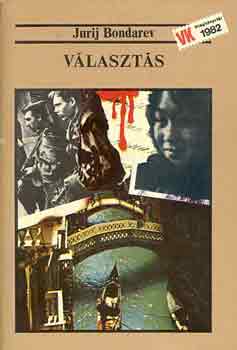 Jurij Bondarev - Választás