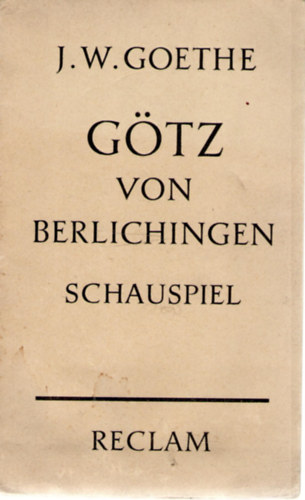 Johann Wolfgang von Goethe - Gtz von Berlichingen