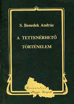S. Benedek Andrs - A tettenrhet trtnelem
