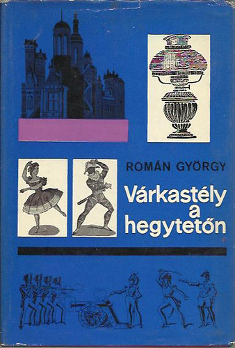 Rom�n Gy�rgy - V�rkast�ly a hegytet�n