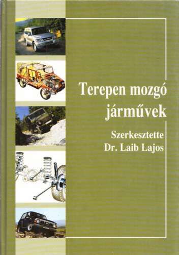 Laib Lajos dr.  (szerk.) - Terepen mozg jrmvek (CD mellklettel)