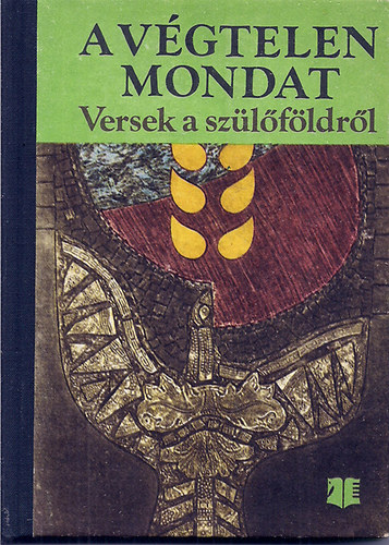 Balogh m�ria  (szerk.) - A v�gtelen mondat  (versek a sz�l�f�ldr�l)