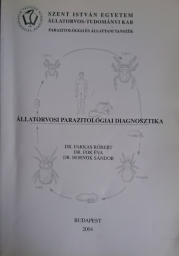 Dr. Dr.Fok �va, Dr. Hornok S�ndor Farkas R�bert - �llatorvosi parazitol�giai diagnosztika
