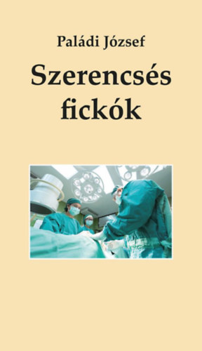 Paldi Jzsef - Szerencss fickk