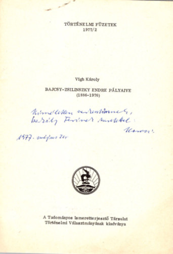 Bajcsy-Zsilinszky Endre pályaíve ( 1886-1976 ) - dedikált ( Történelmi Füzetek 1977/2. )