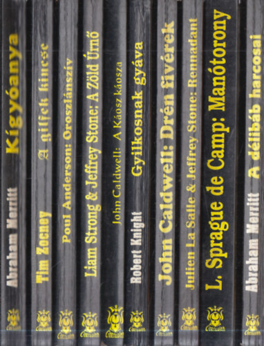 Tim Zocney, Poul Anderson, Jeffrey Stone Liam Strong, John Caldwell, La Salle,Julien-Stone, Jeffrey, L. Sprague de Camp Abraham Merritt - 10 db. Osiris K�nyvek sorozat: K�gy�anya + A gilfek kincse + Oroszl�nsz�v + A Z�ld �rn� + A K�osz k�osza + Gyilkosnak gy�va + Dr�n fiv�rek + Rennadant + Man�torony + A d�lib�b harcosai