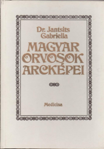 Dr. Jantsits Gabriella - Magyar orvosok arckpei