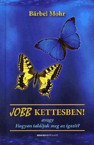 B�rbel Mohl - Jobb kettesben!