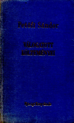 Pet�fi S�ndor - Pet�fi S�ndor v�logatott k�ltem�nyei