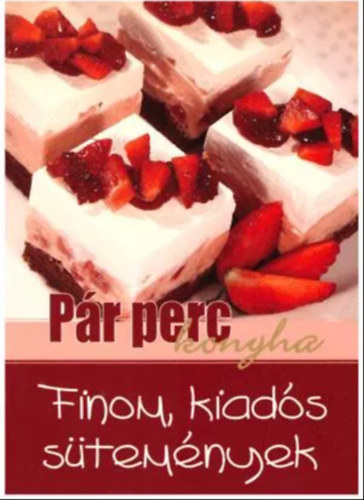 Finom, kiad�s s�tem�nyek - P�r perc konyha