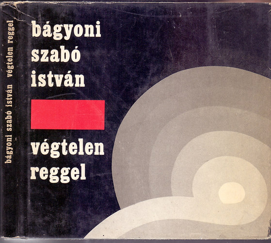 Bágyoni Szabó István - Végtelen reggel