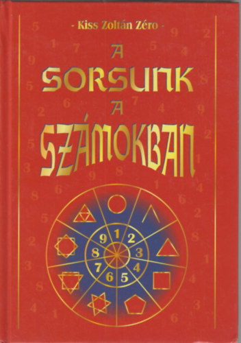 Kiss Zoltn Zr - A Sorsunk a Szmokban