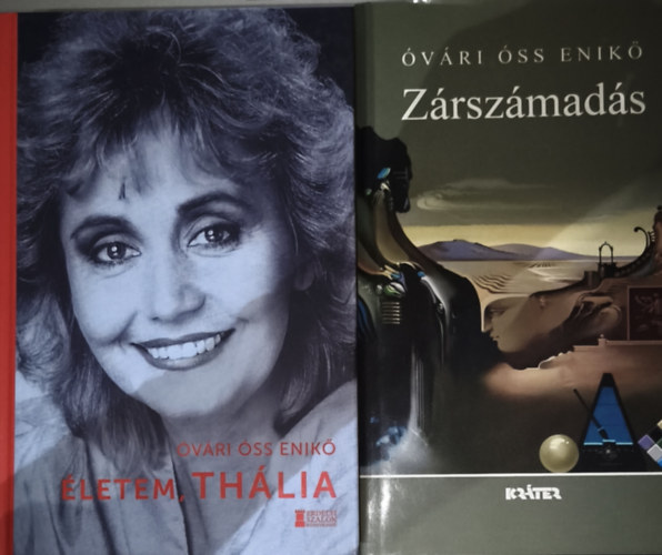 Óvári Óss Enikő - 2db Óvári Óss Enikő mű - Életem, Thália, Zárszámadás