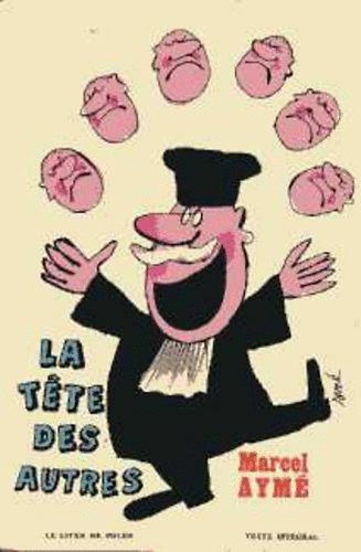 Marcel Aym� - La t�te des autres
