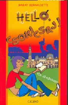 Babay Bernadette - Hell�, csokicsaj!