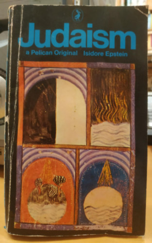 Isidore Epstein - Judaism. A Historical Presentation