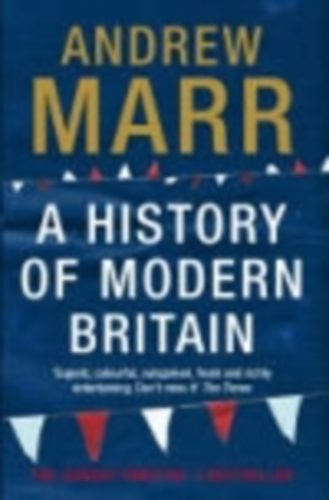 Andrew Marr - A history of modern britain