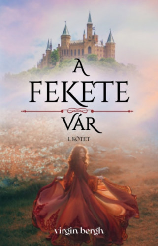 Virgin Bergh - A fekete vr I. ktet