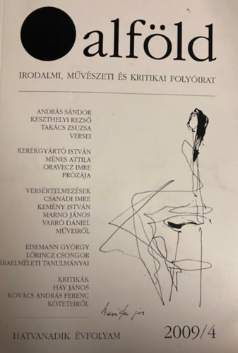 Acz�l G�za  (szerk.) - Alf�ld (irodalmi, m�v�szeti �s kritikai foly�irat) 2009/4