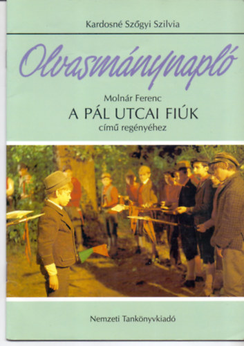 Kardosn� Sz�gyi Szilvia - Olvasm�nynapl� Moln�r Ferenc A P�l utcai fi�k c�m� reg�ny�hez