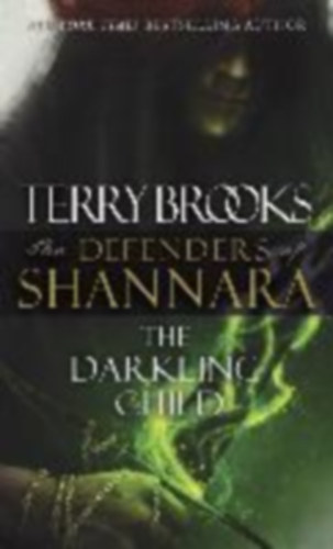 Terry Brooks - The Darkling Child - The Defenders of Shannara