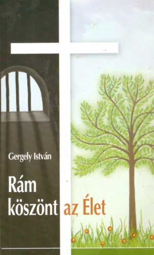 Gergely Istv�n - R�m k�sz�nt az �let