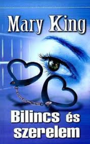Mary King - Bilincs és szerelem