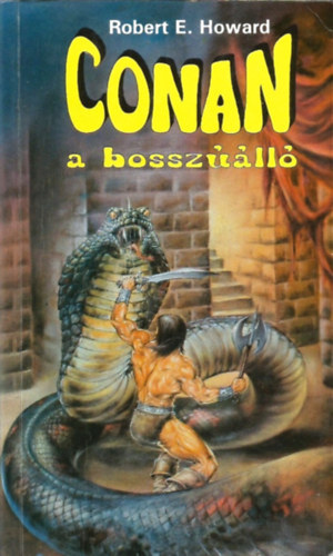 Robert E. Howard - Conan, a bosszll